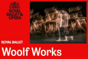 The Royal Ballet Woolf Works