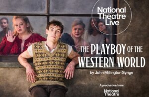 National Theatre: The Playboy of the Western World